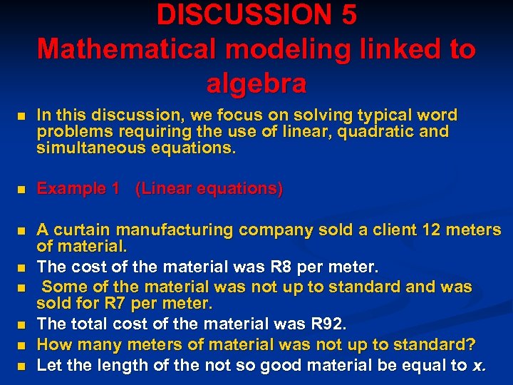DISCUSSION 5 Mathematical modeling linked to algebra n In this discussion, we focus on