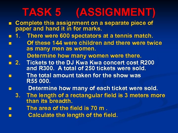 TASK 5 n n n n n (ASSIGNMENT) Complete this assignment on a separate