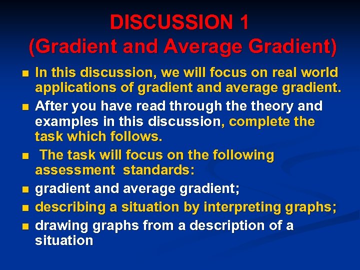 DISCUSSION 1 (Gradient and Average Gradient) n n n In this discussion, we will