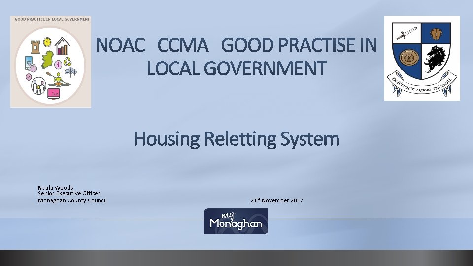 Nuala Woods Senior Executive Officer Monaghan County Council 21 st November 2017 