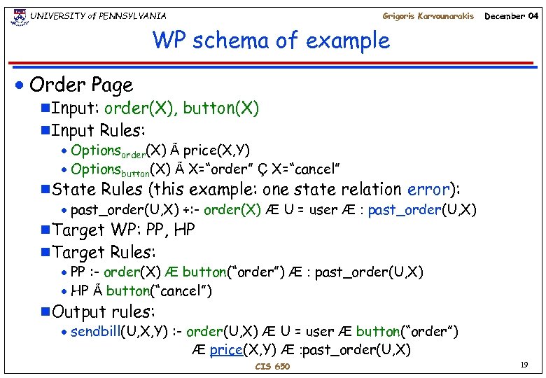 UNIVERSITY of PENNSYLVANIA Grigoris Karvounarakis December 04 WP schema of example n Order Page