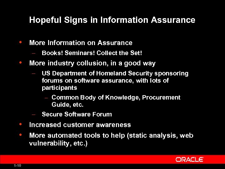 Hopeful Signs in Information Assurance • More Information on Assurance – Books! Seminars! Collect