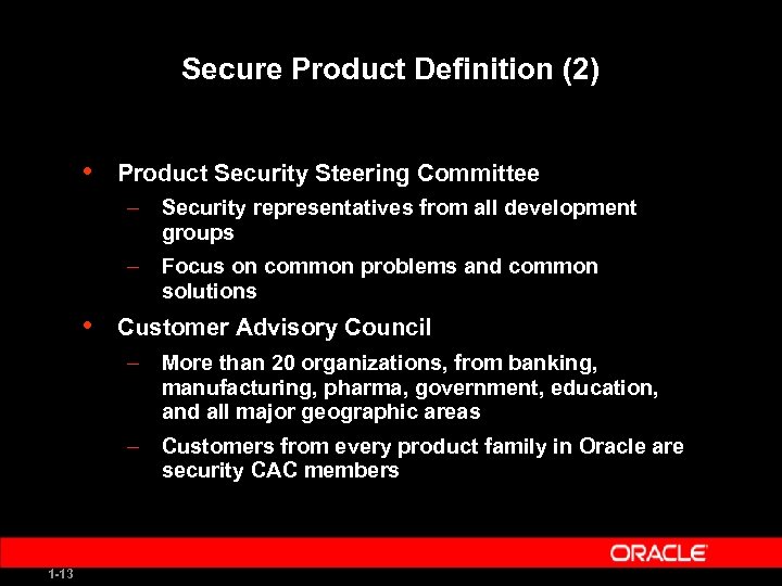 Secure Product Definition (2) • Product Security Steering Committee – Security representatives from all
