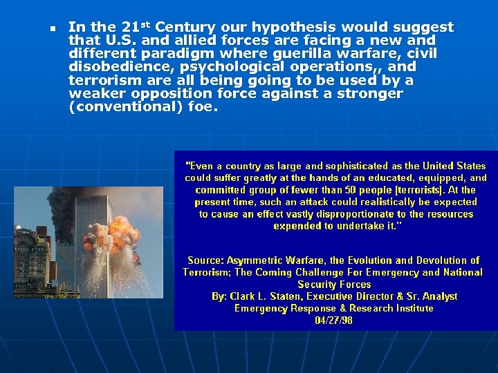 n In the 21 st Century our hypothesis would suggest that U. S. and