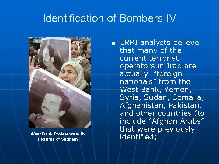 Identification of Bombers IV n West Bank Protestors with Pictures of Saddam ERRI analysts