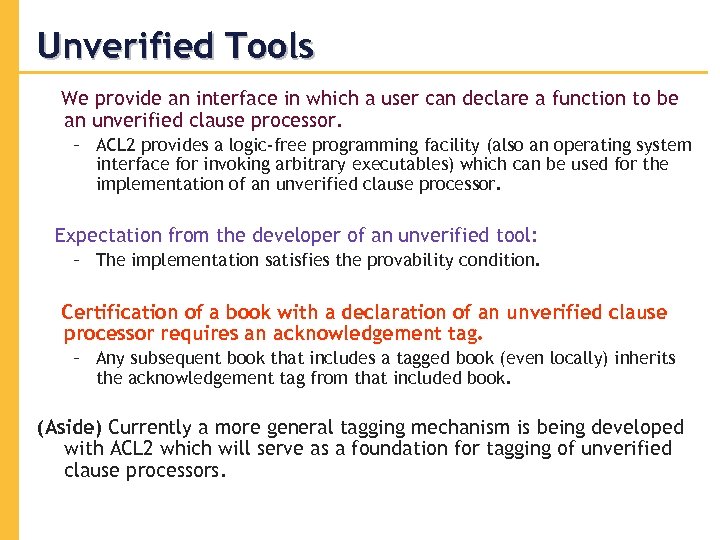 Unverified Tools We provide an interface in which a user can declare a function