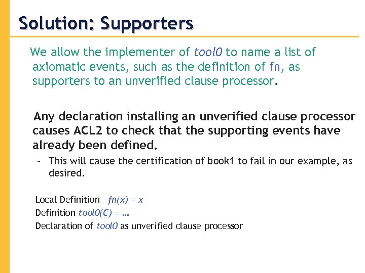 Solution: Supporters We allow the implementer of tool 0 to name a list of