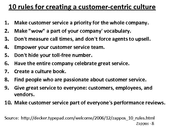 10 rules for creating a customer-centric culture 1. 2. 3. 4. 5. 6. 7.