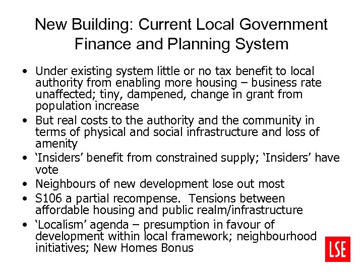 New Building: Current Local Government Finance and Planning System • Under existing system little