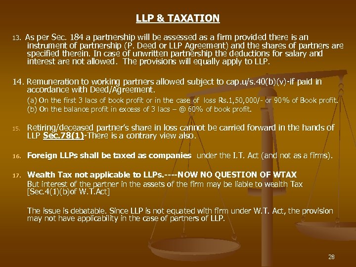 LLP & TAXATION 13. As per Sec. 184 a partnership will be assessed as