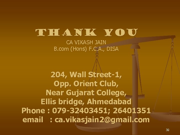 THANK YOU CA VIKASH JAIN B. com (Hons) F. C. A. , DISA 204,