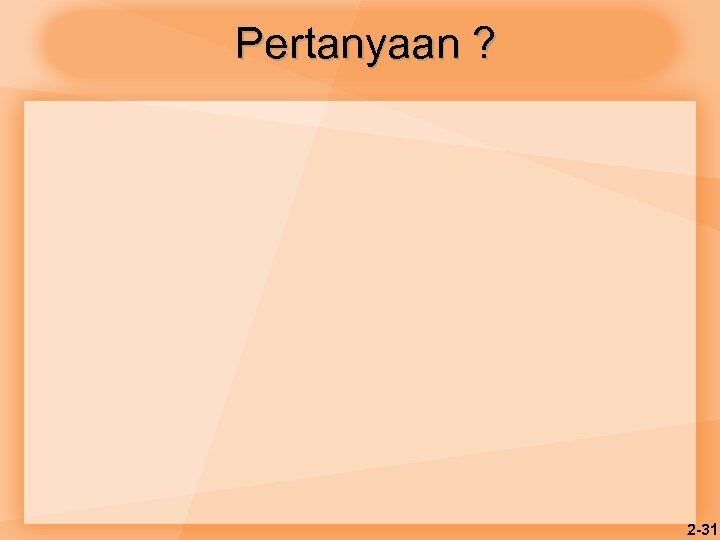 Pertanyaan ? 2 -31 