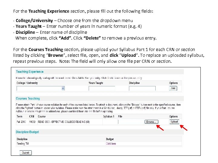 For the Teaching Experience section, please fill out the following fields: - College/University –