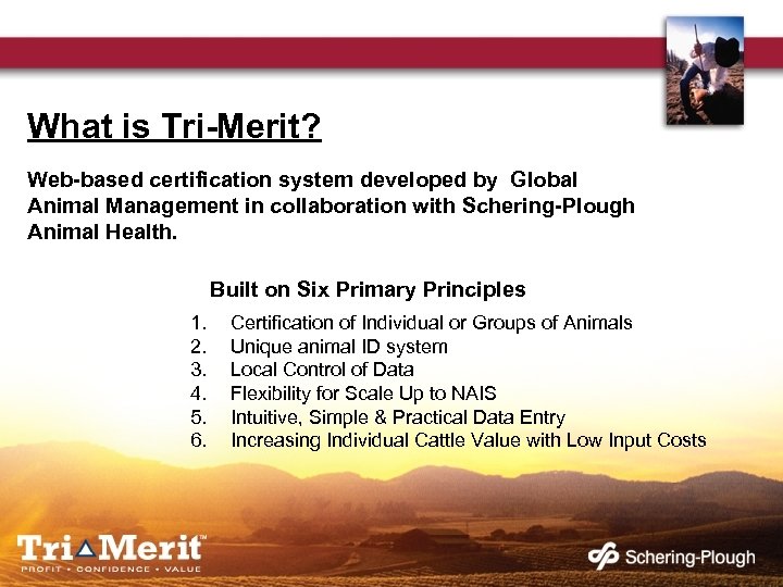 What is Tri-Merit? Web-based certification system developed by Global Animal Management in collaboration with