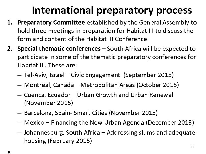 International preparatory process 1. Preparatory Committee established by the General Assembly to hold three