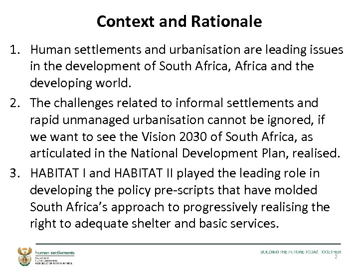 Context and Rationale 1. Human settlements and urbanisation are leading issues in the development