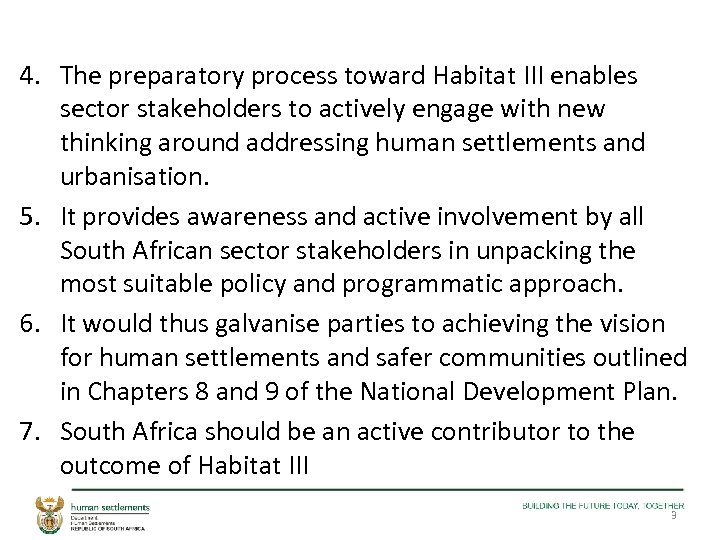 4. The preparatory process toward Habitat III enables sector stakeholders to actively engage with