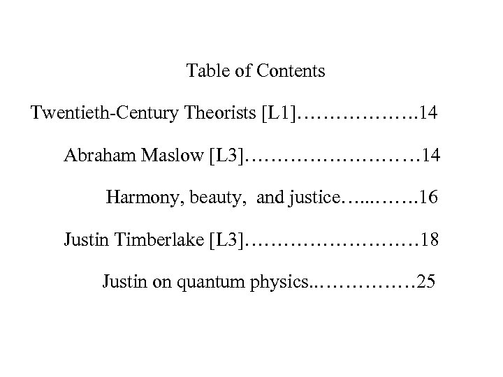 Table of Contents Twentieth-Century Theorists [L 1]………………. 14 Abraham Maslow [L 3]…………… 14 Harmony,