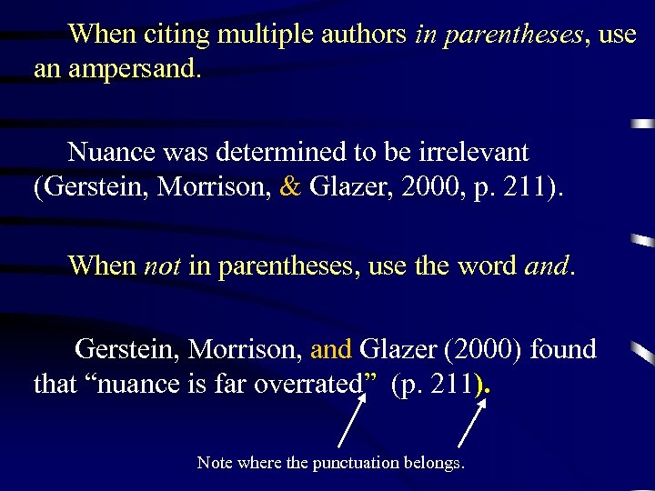 When citing multiple authors in parentheses, use an ampersand. Nuance was determined to be