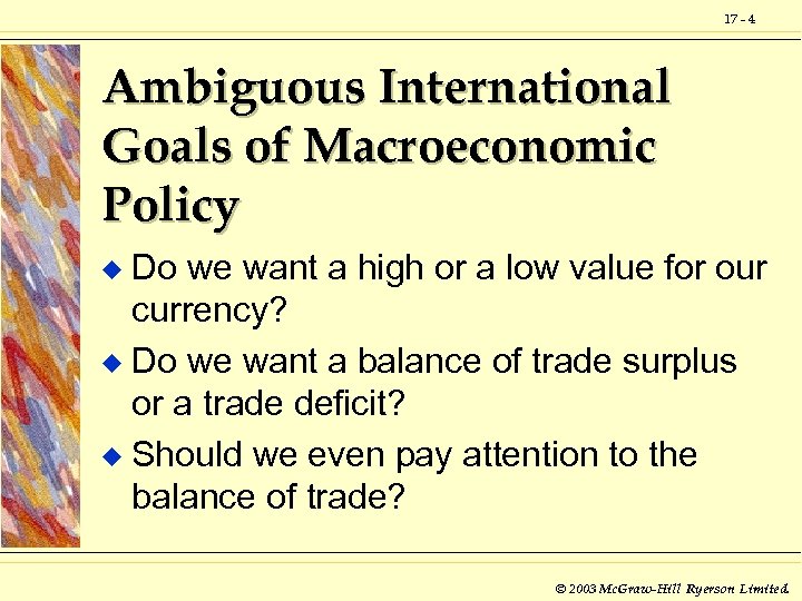 17 - 4 Ambiguous International Goals of Macroeconomic Policy Do we want a high