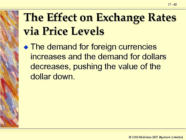 17 - 40 The Effect on Exchange Rates via Price Levels u The demand