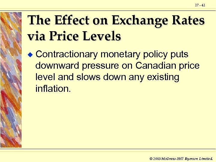 17 - 41 The Effect on Exchange Rates via Price Levels u Contractionary monetary