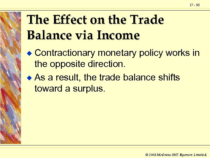 17 - 50 The Effect on the Trade Balance via Income Contractionary monetary policy