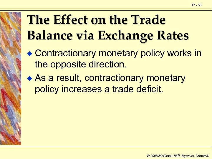 17 - 55 The Effect on the Trade Balance via Exchange Rates Contractionary monetary