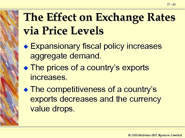17 - 63 The Effect on Exchange Rates via Price Levels Expansionary fiscal policy