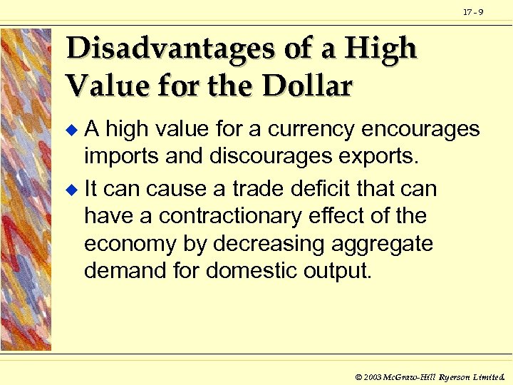 17 - 9 Disadvantages of a High Value for the Dollar A high value