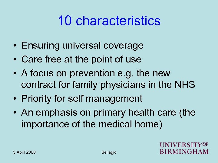 10 characteristics • Ensuring universal coverage • Care free at the point of use