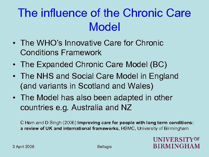 The influence of the Chronic Care Model • The WHO’s Innovative Care for Chronic