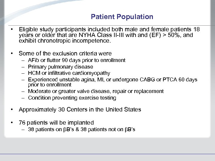 Patient Population • Eligible study participants included both male and female patients 18 years