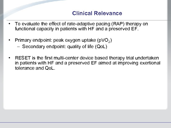 Clinical Relevance • To evaluate the effect of rate-adaptive pacing (RAP) therapy on functional