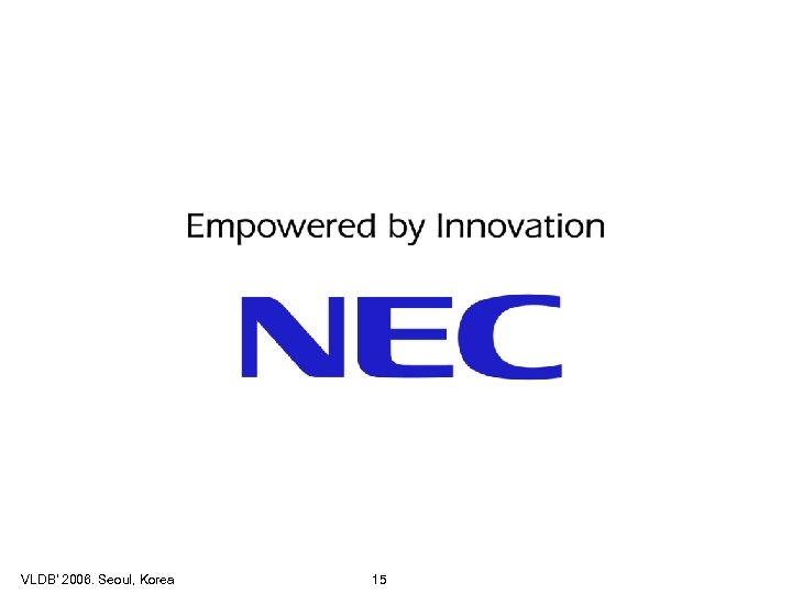 VLDB' 2006. Seoul, Korea 15 