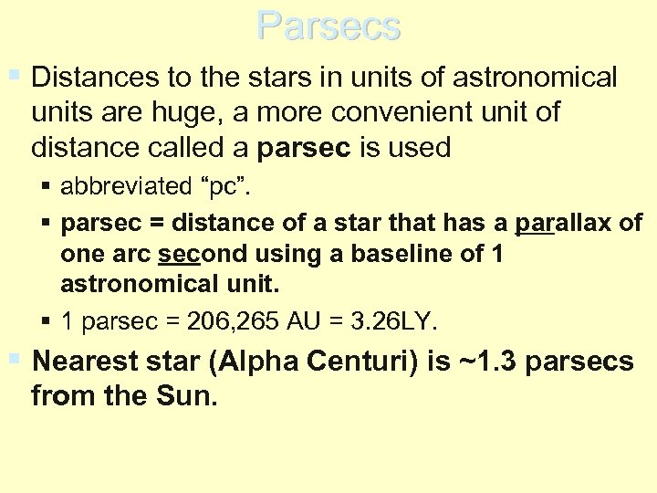 Parsecs § Distances to the stars in units of astronomical units are huge, a