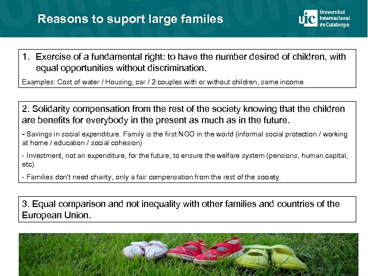 Reasons to suport large familes 1. Exercise of a fundamental right: to have the