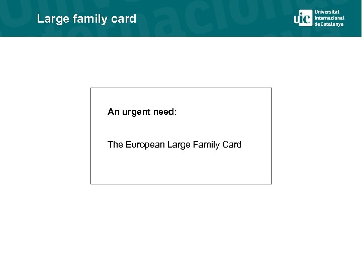 Large family card An urgent need: The European Large Family Card 
