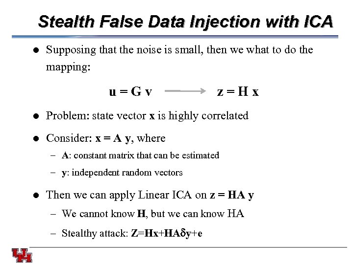 Stealth False Data Injection with ICA l Supposing that the noise is small, then