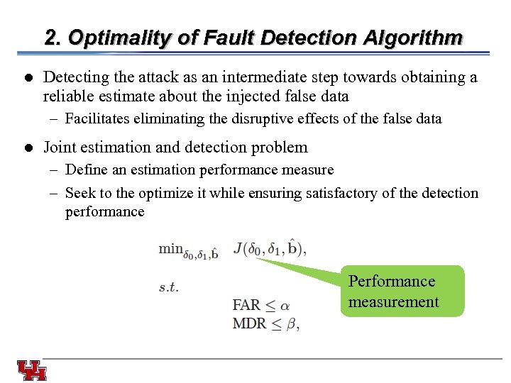 2. Optimality of Fault Detection Algorithm l Detecting the attack as an intermediate step