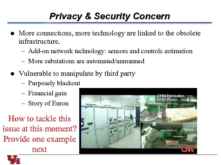 Privacy & Security Concern l More connections, more technology are linked to the obsolete