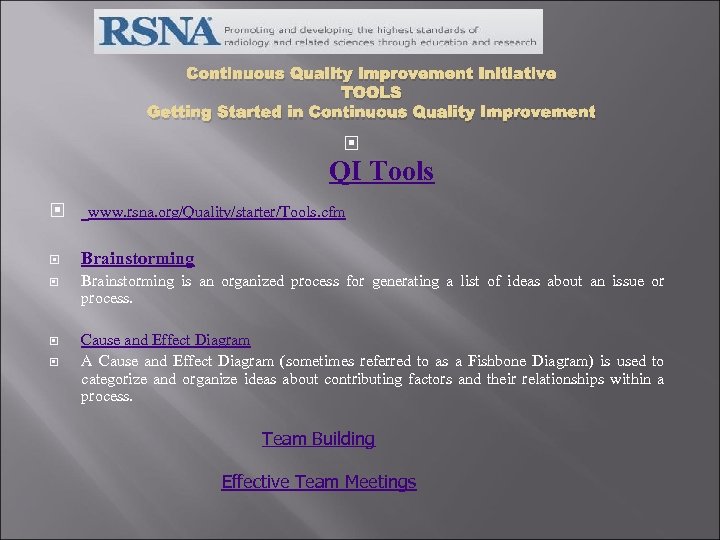 Continuous Quality Improvement Initiative TOOLS Getting Started in Continuous Quality Improvement QI Tools www.