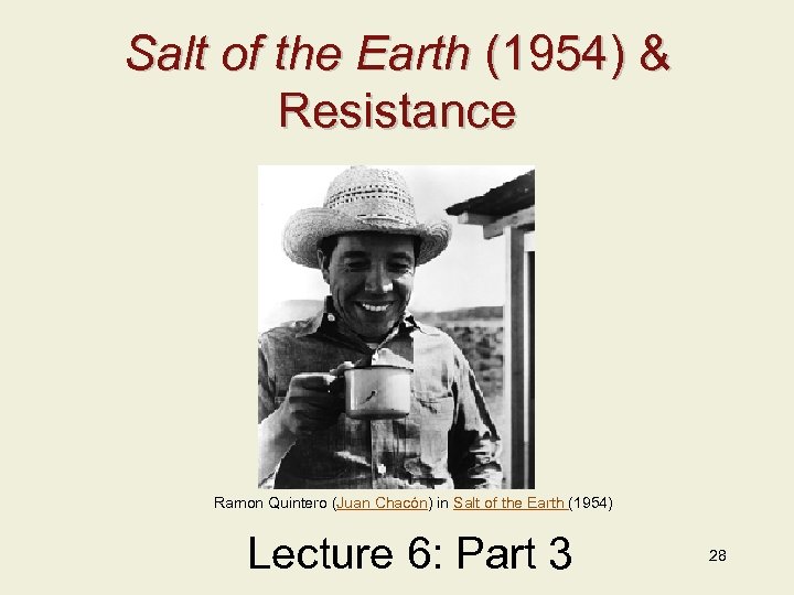 Salt of the Earth (1954) & Resistance Ramon Quintero (Juan Chacón) in Salt of