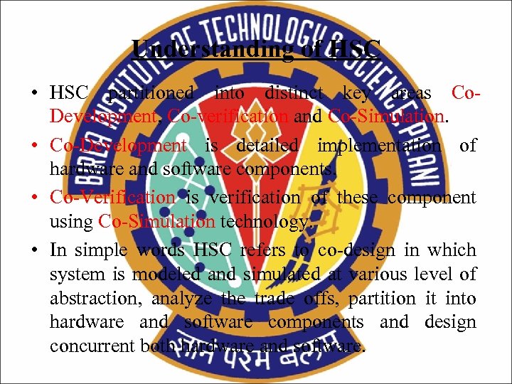 Understanding of HSC • HSC partitioned into distinct key areas Co. Development, Co-verification and