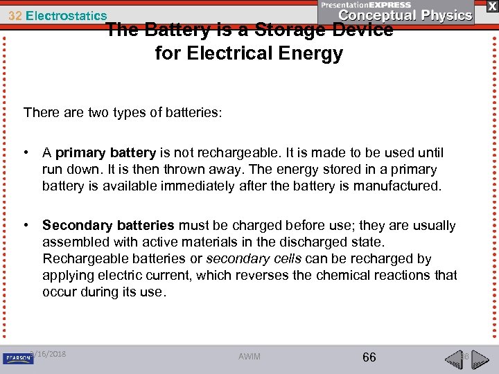 32 Electrostatics The Battery is a Storage Device for Electrical Energy There are two