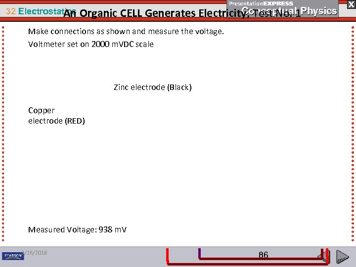 32 Electrostatics An Organic CELL Generates Electricity, Test No. 1 Make connections as shown