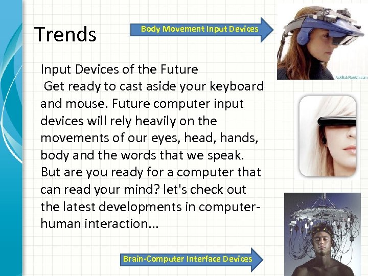 Trends Body Movement Input Devices of the Future Get ready to cast aside your