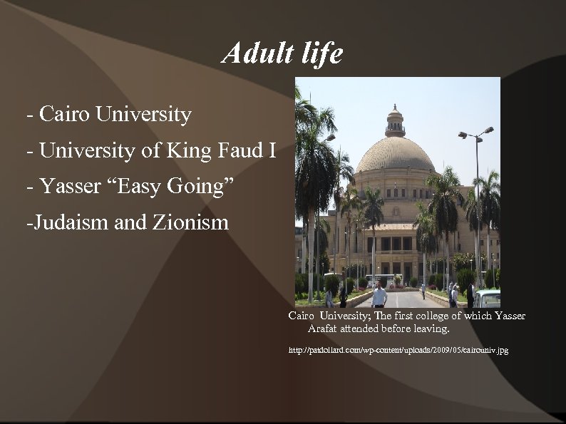 Adult life - Cairo University - University of King Faud I - Yasser “Easy