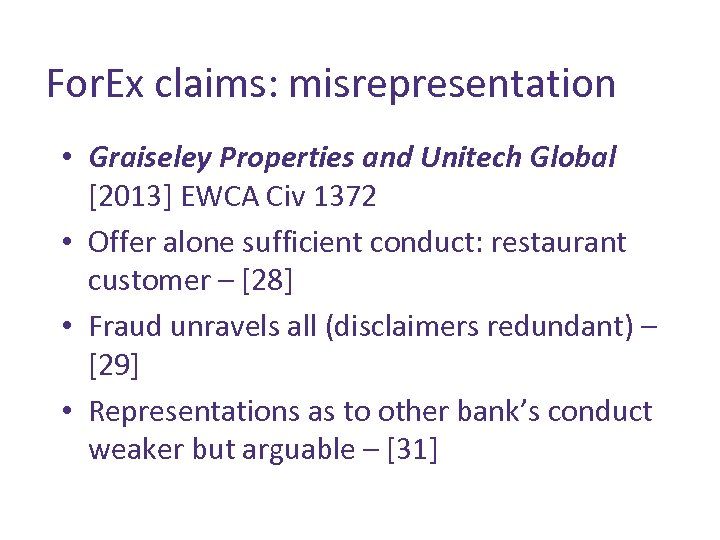 For. Ex claims: misrepresentation • Graiseley Properties and Unitech Global [2013] EWCA Civ 1372
