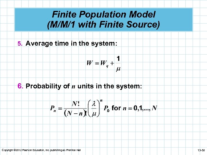 Finite Population Model (M/M/1 with Finite Source) 5. Average time in the system: 6.